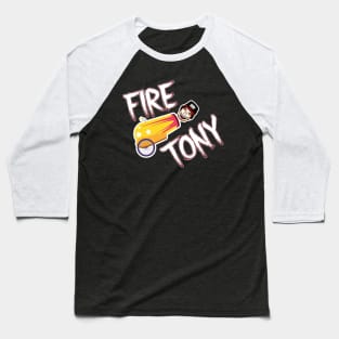 Fire Tony Baseball T-Shirt